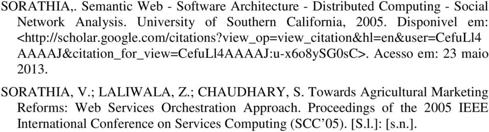 view_op=view_citation&hl=en&user=cefull4 AAAAJ&citation_for_view=CefuLl4AAAAJ:u-x6o8ySG0sC>. Acesso em: 23 maio 2013. SORATHIA, V.