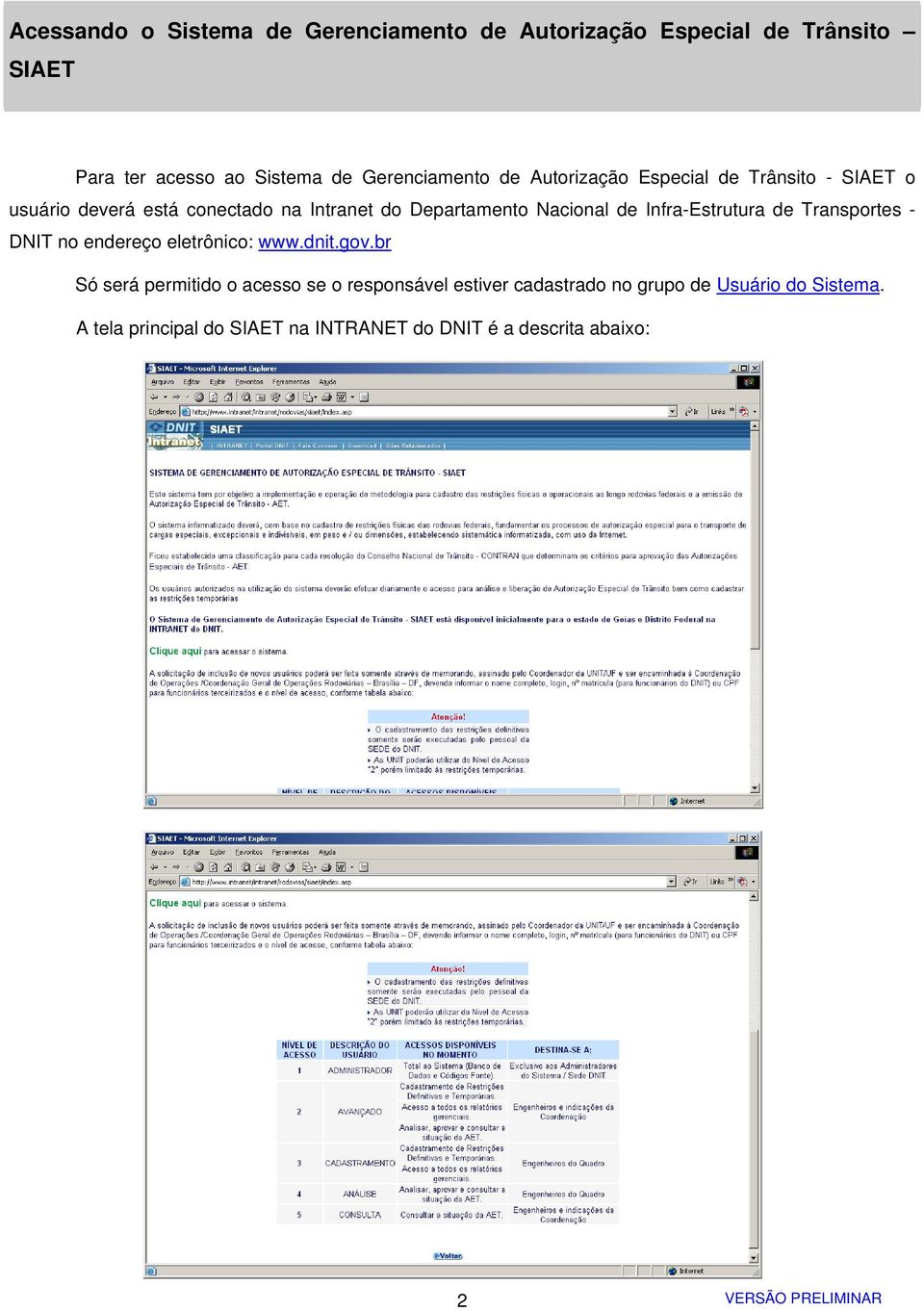 Nacional de Infra-Estrutura de Transportes - DNIT no endereço eletrônico: www.dnit.gov.