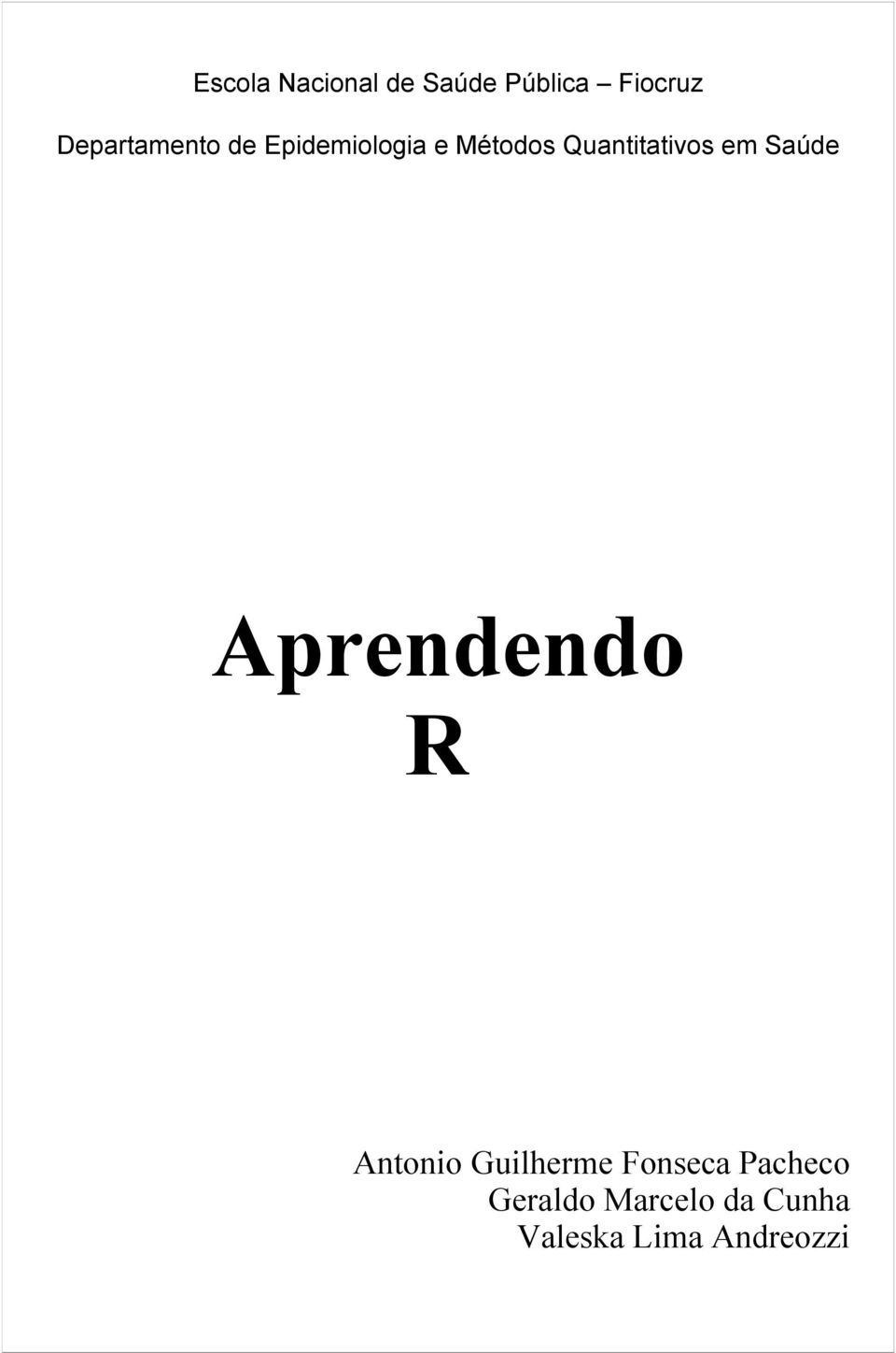 Quantitativos em Saúde Aprendendo R Antonio