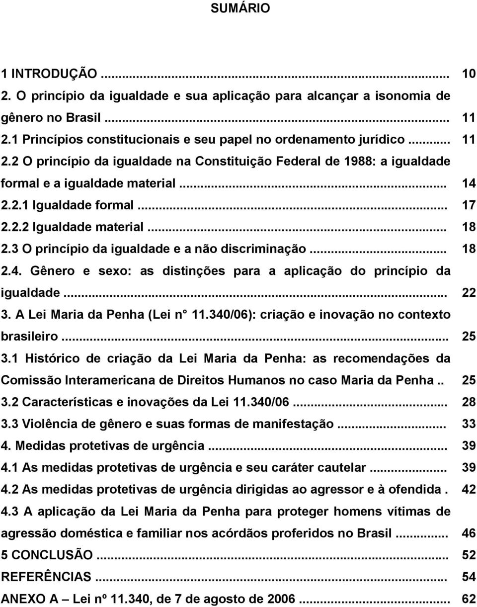 A Lei Maria da Penha (Lei n 11.340/06): criação e inovação no contexto brasileiro... 3.