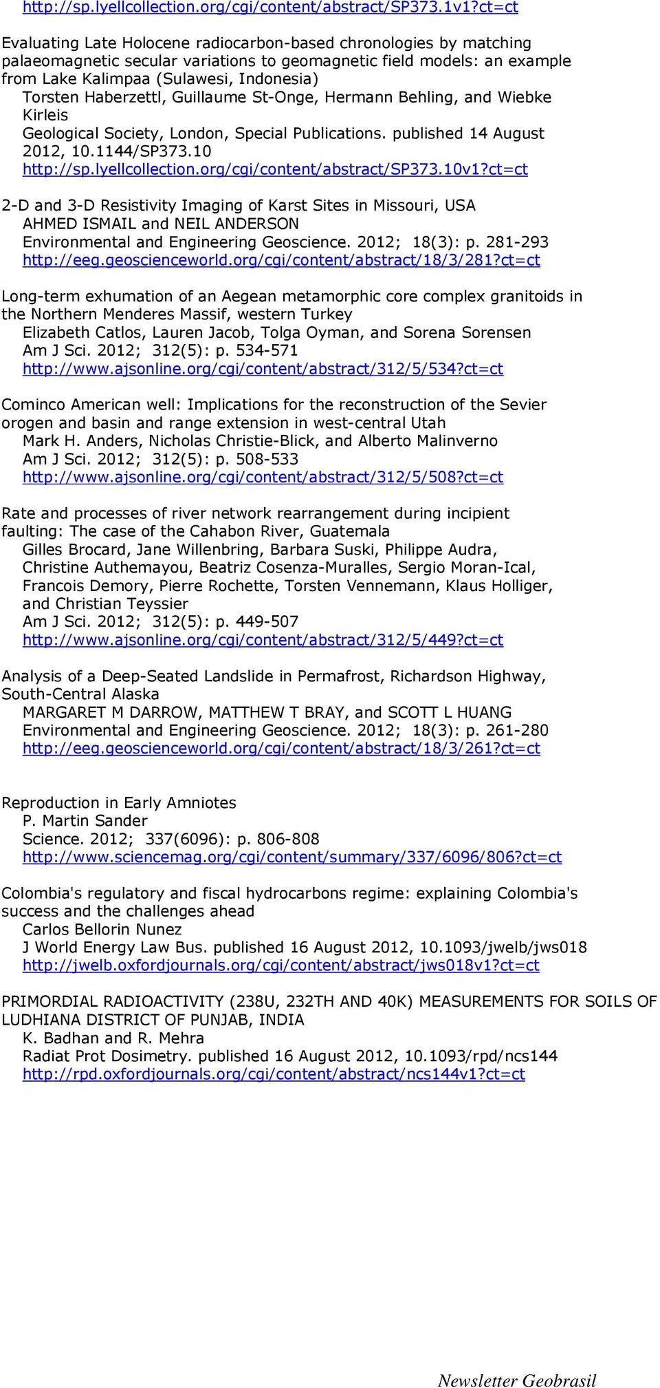 Haberzettl, Guillaume St-Onge, Hermann Behling, and Wiebke Kirleis Geological Society, London, Special Publications. published 14 August 2012, 10.1144/SP373.10 http://sp.lyellcollection.