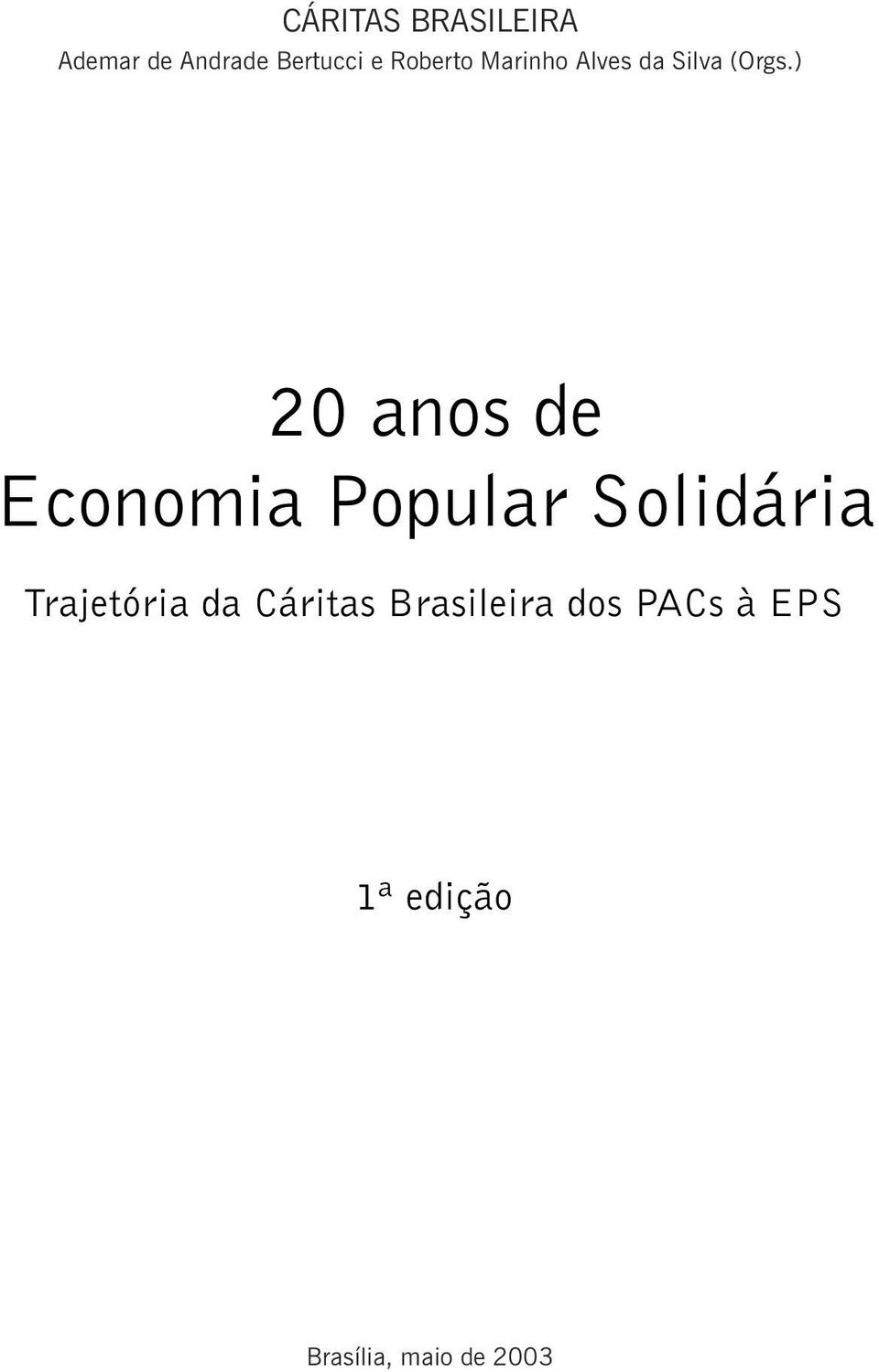 ) 20 anos de Economia Popular Solidária Trajetória