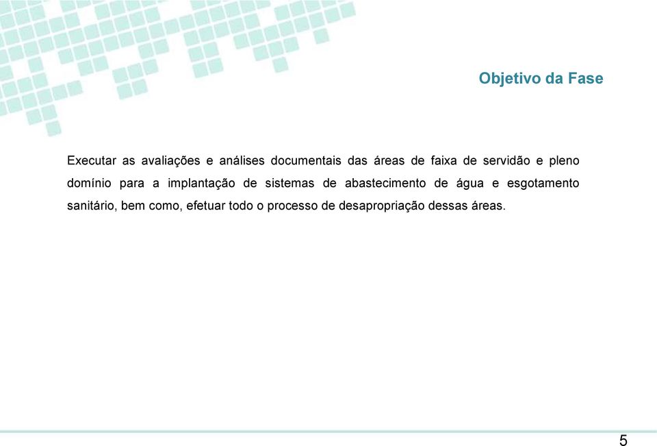 implantação de sistemas de abastecimento de água e esgotamento