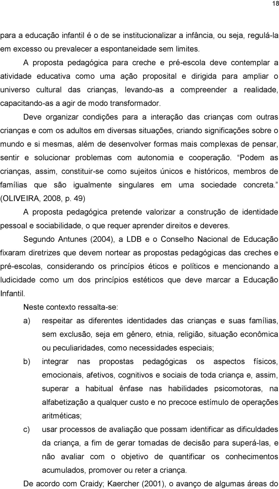 realidade, capacitando-as a agir de modo transformador.