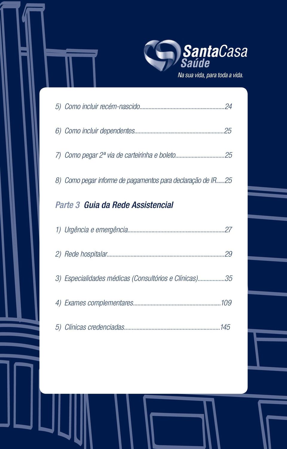 ..25 8) Como pegar informe de pagamentos para declaração de IR.