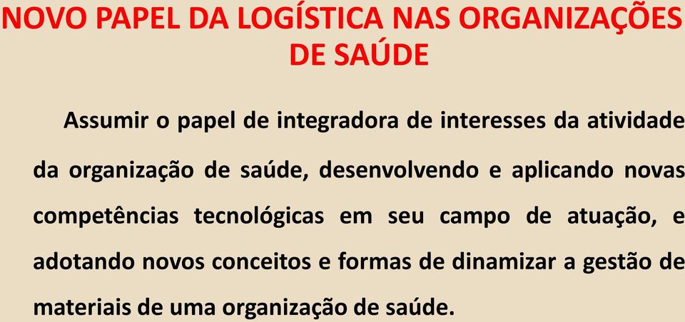 e aplicando novas competências tecnológicas em seu campo de atuação, e