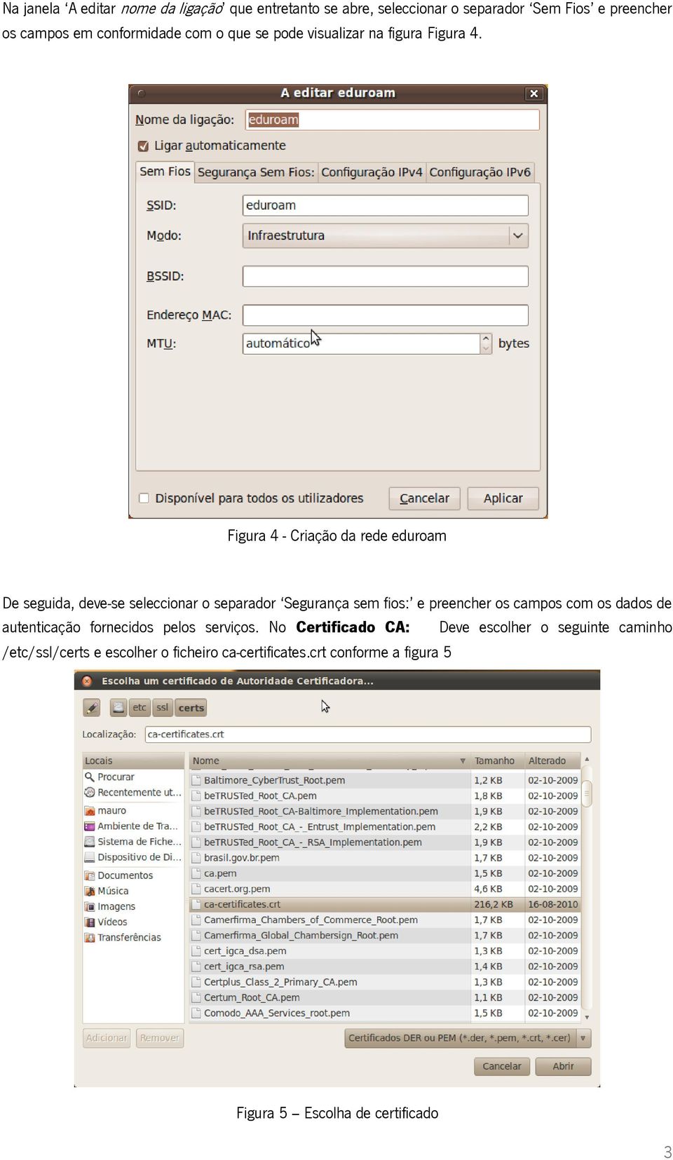 Figura 4 - Criação da rede eduroam De seguida, deve-se seleccionar o separador Segurança sem fios: e preencher os campos com os