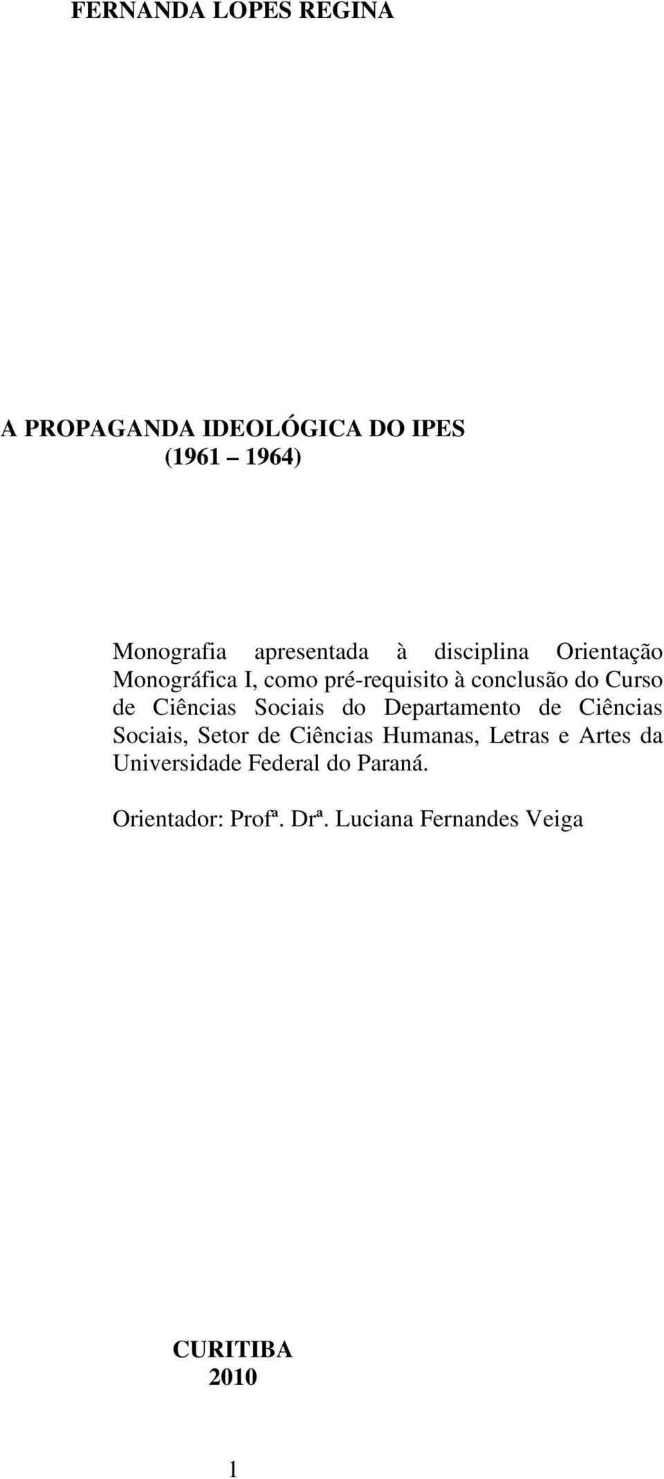 Sociais do Departamento de Ciências Sociais, Setor de Ciências Humanas, Letras e Artes da