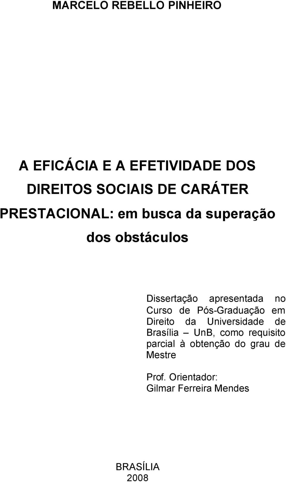 de Pós-Graduação em Direito da Universidade de Brasília UnB, como requisito parcial