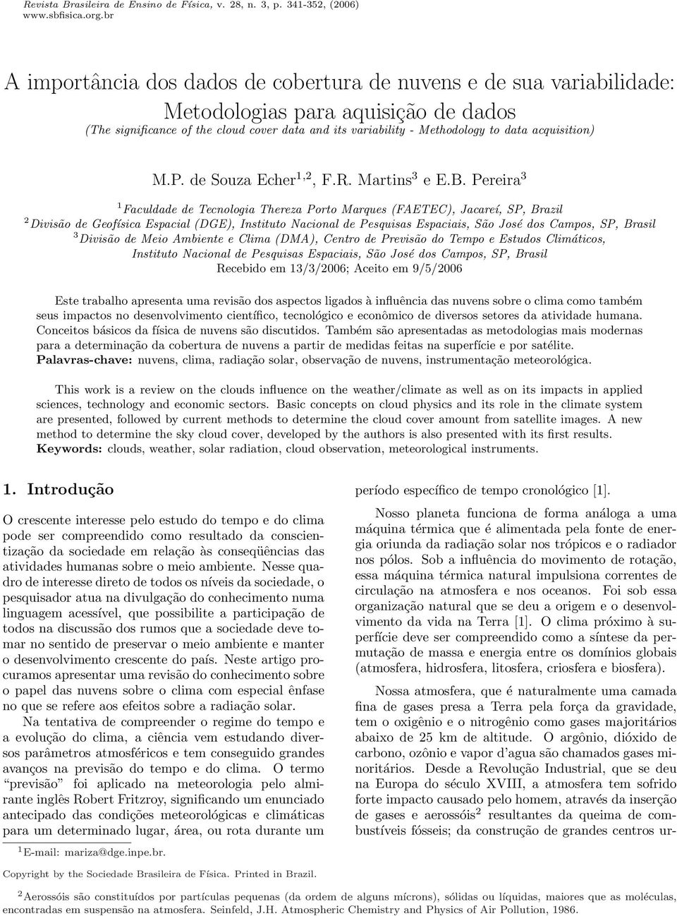 acquisition) M.P. de Souza Echer 1,2, F.R. Martins 3 e E.B.