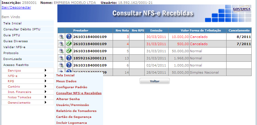 Consultar Notas Recebidas Para consultar as notas recebidas(que outras empresas emitiram, informando a sua empresa como tomadora).