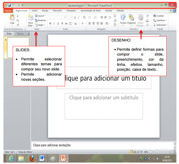 1. Considerações Iniciais O PowerPoint 2010 é um aplicativo visual e gráfico, integrante do pacote Office, usado principalmente para criar apresentações.