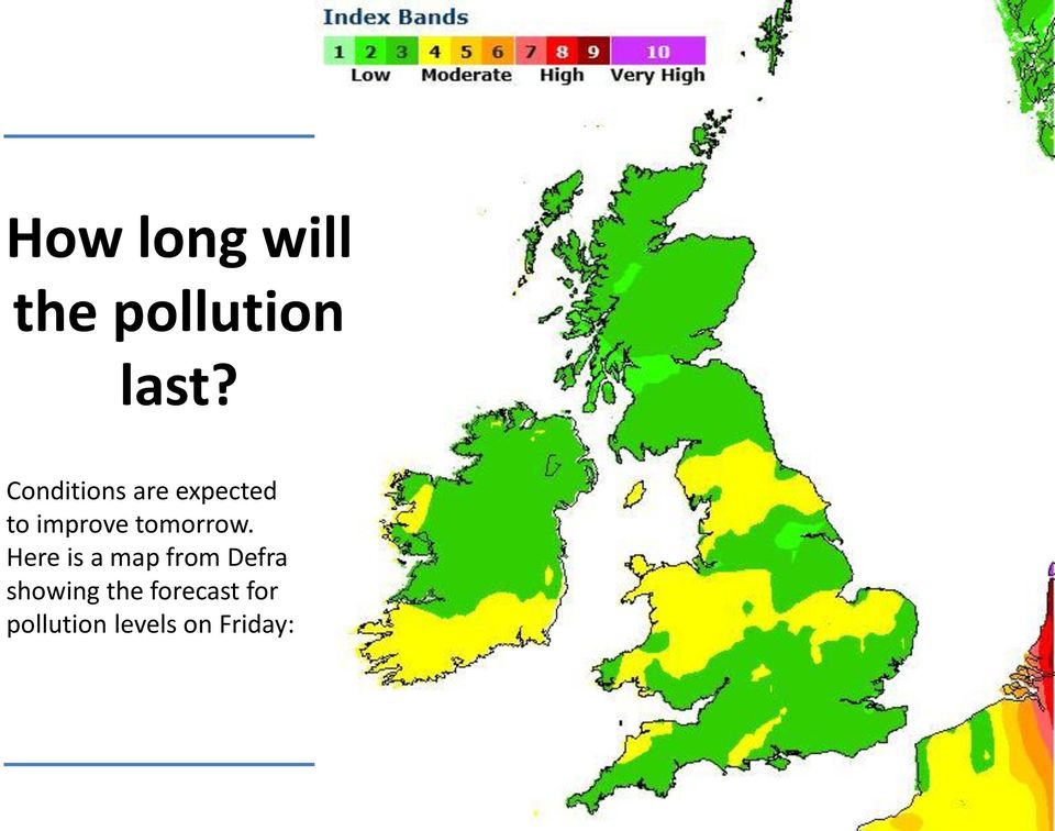 Here is a map from Defra showing the forecast