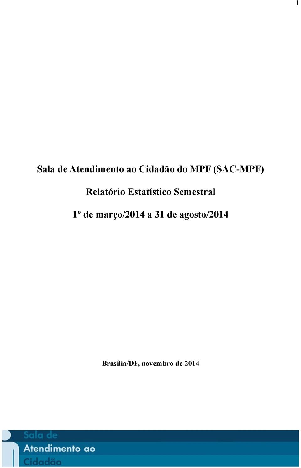 Semestral 1º de março/2014 a 31 de