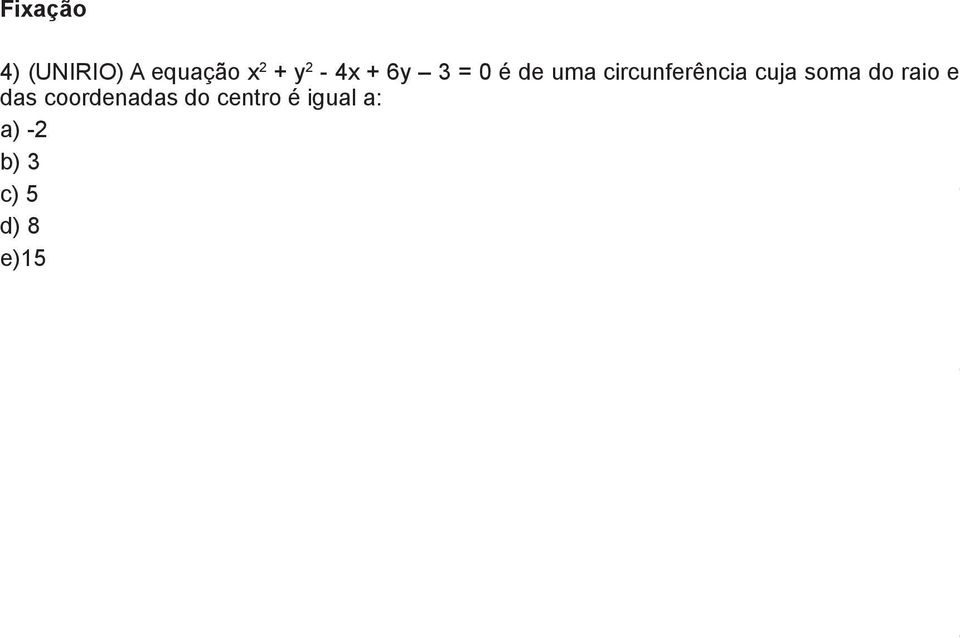 circunferência cuja soma do raio e das