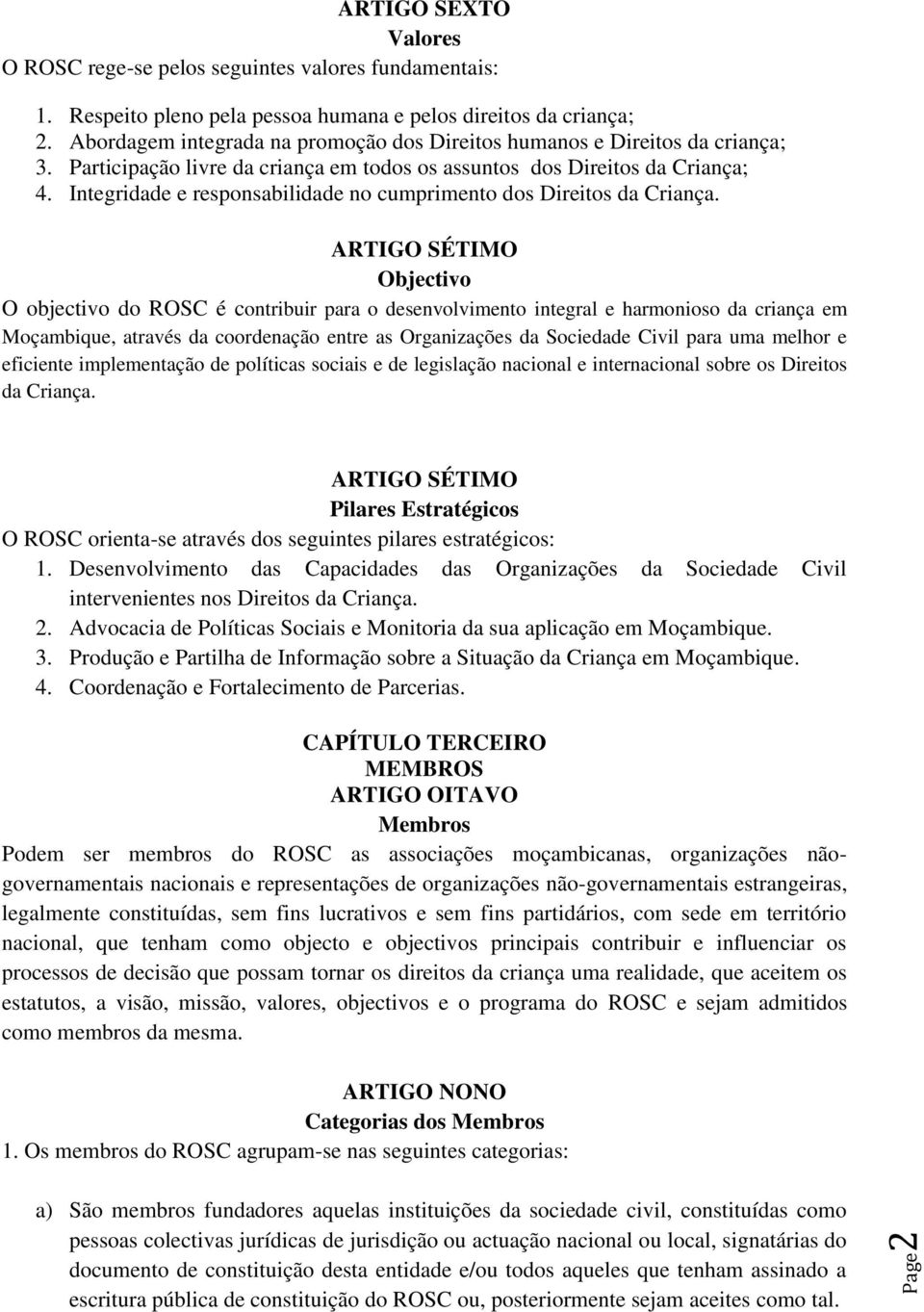 Integridade e responsabilidade no cumprimento dos Direitos da Criança.