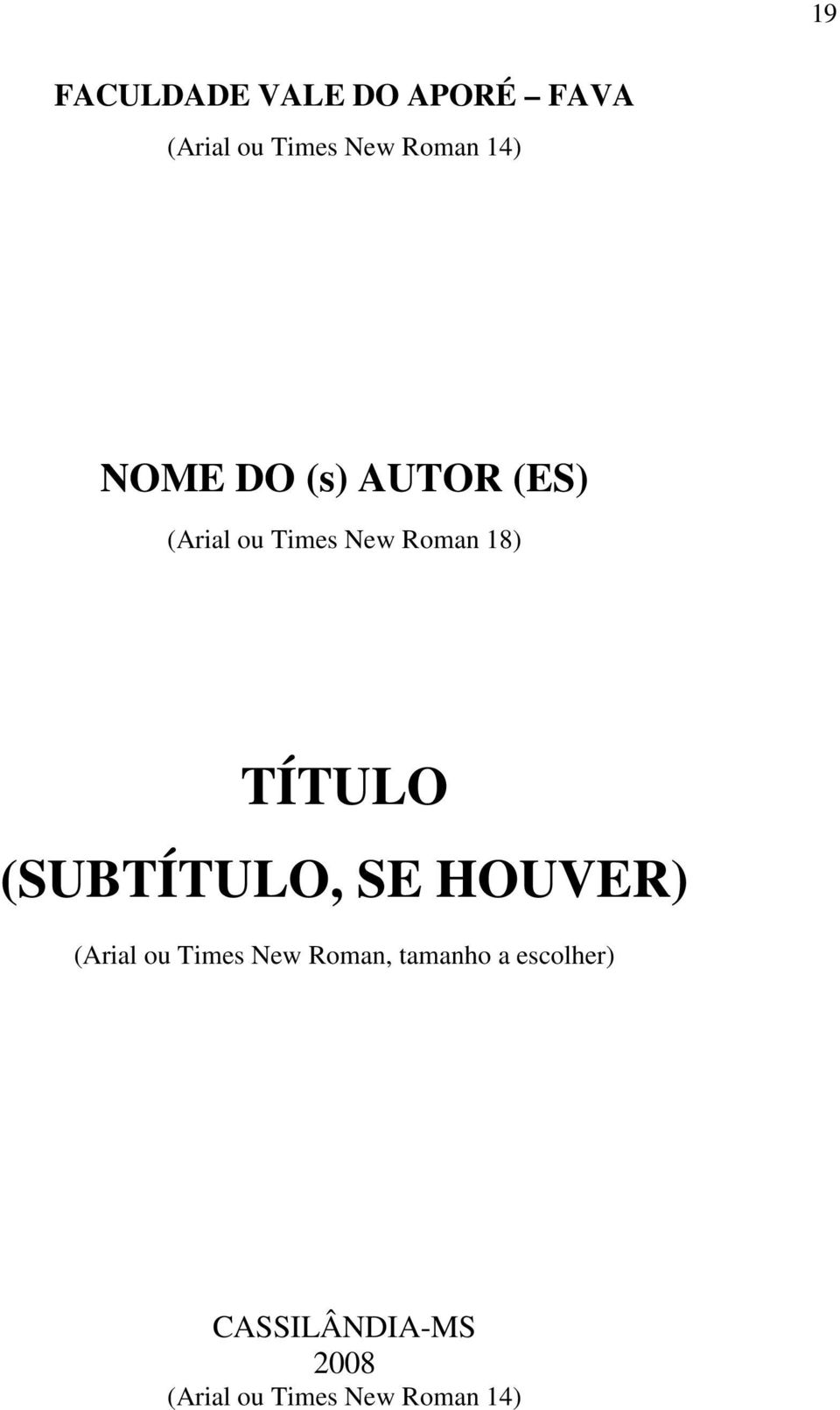 TÍTULO (SUBTÍTULO, SE HOUVER) (Arial ou Times New Roman,