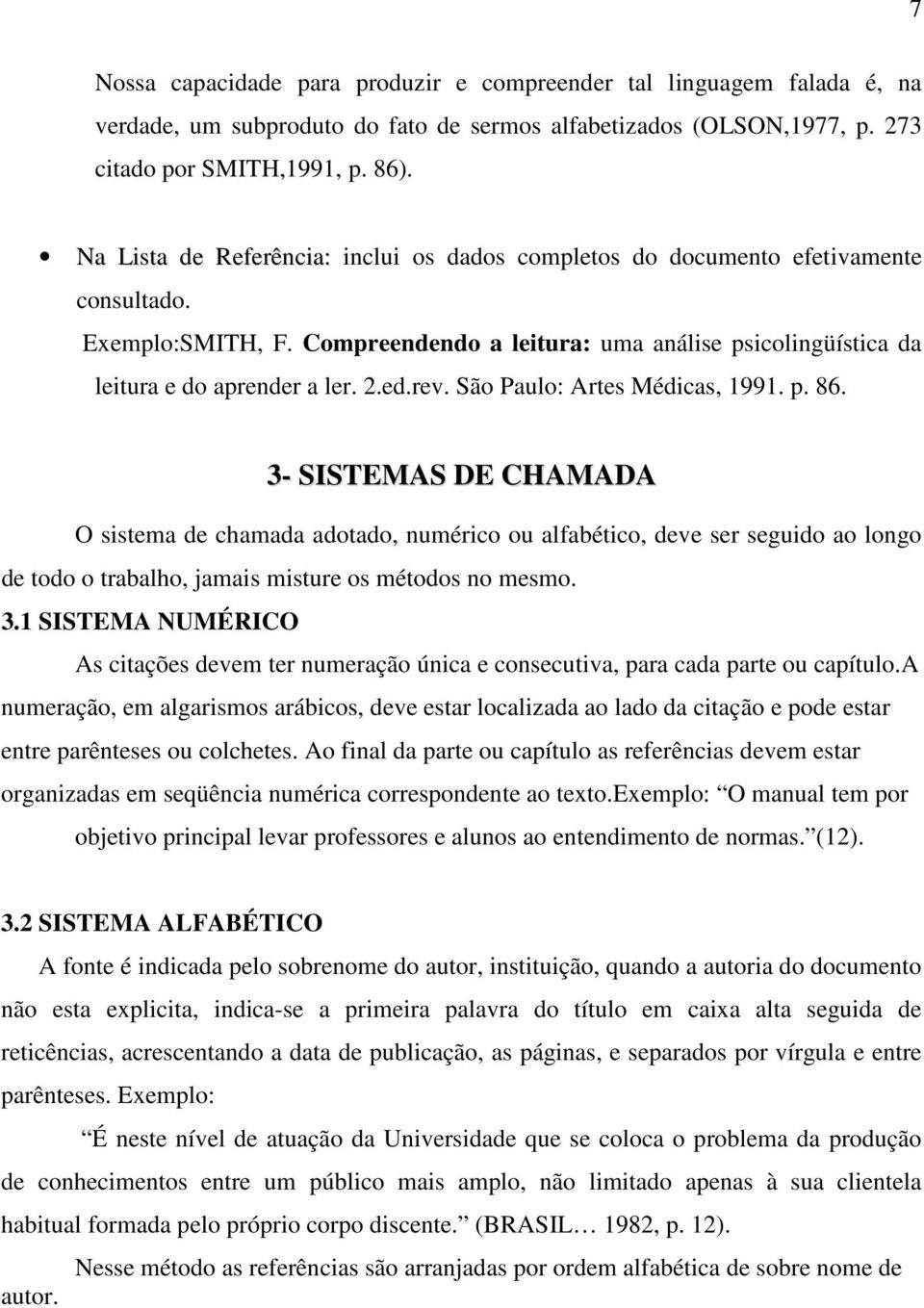 rev. São Paulo: Artes Médicas, 1991. p. 86.