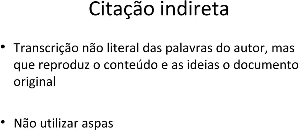 que reproduz o conteúdo e as ideias