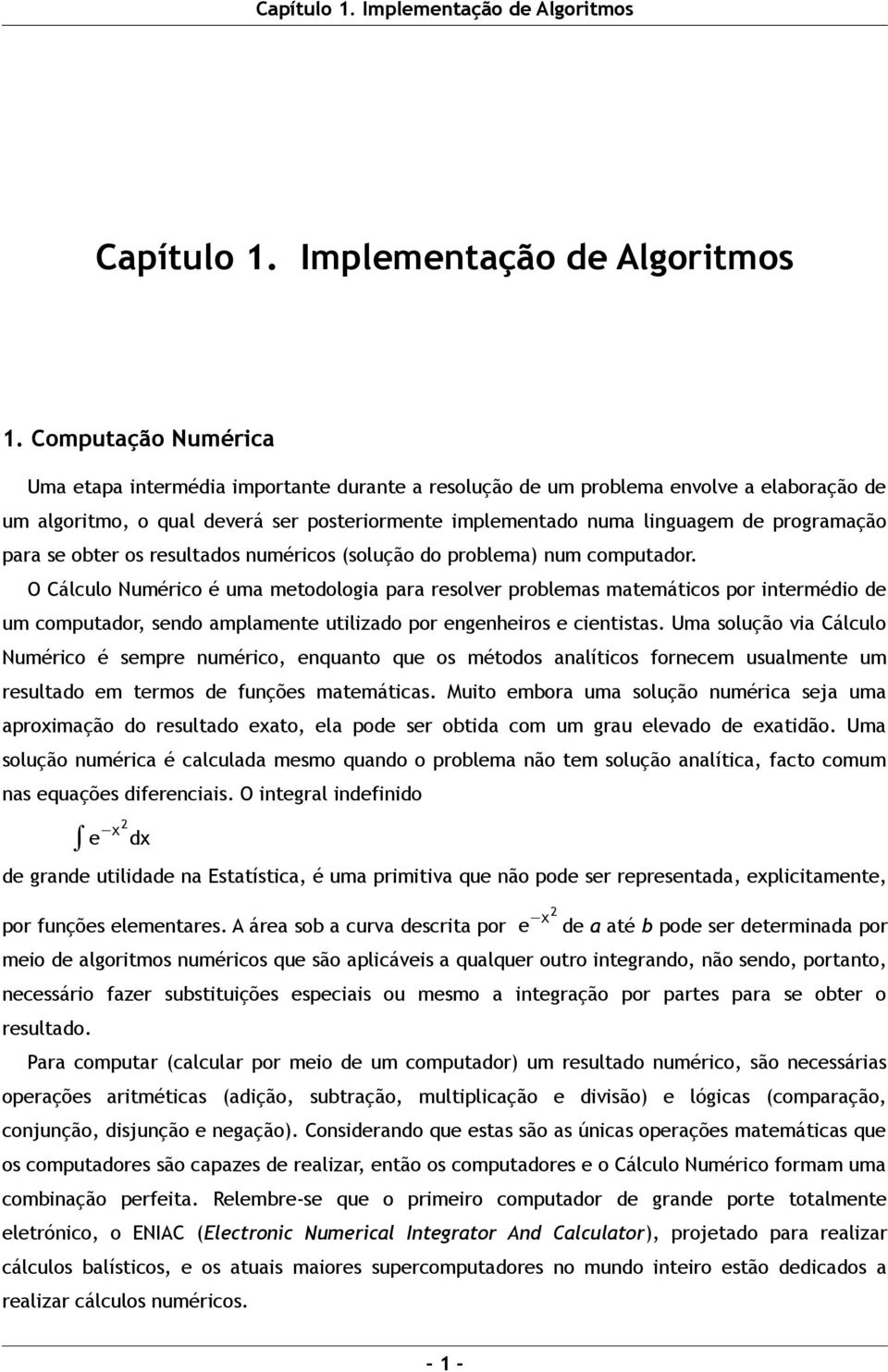 programação para se obter os resultados numéricos (solução do problema) num computador.