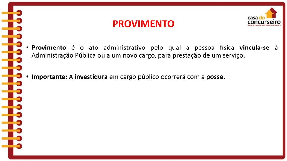 a um novo cargo, para prestação de um serviço.