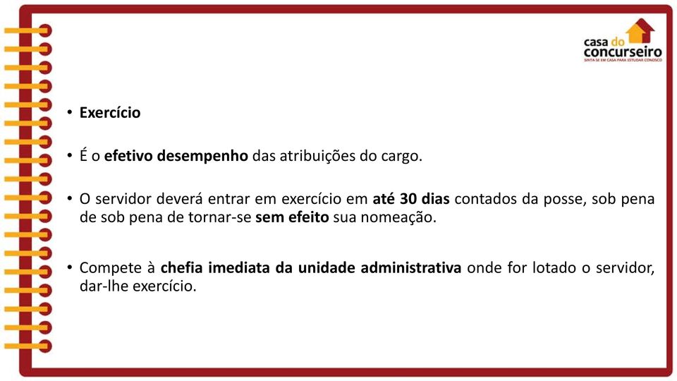 sob pena de sob pena de tornar-se sem efeito sua nomeação.