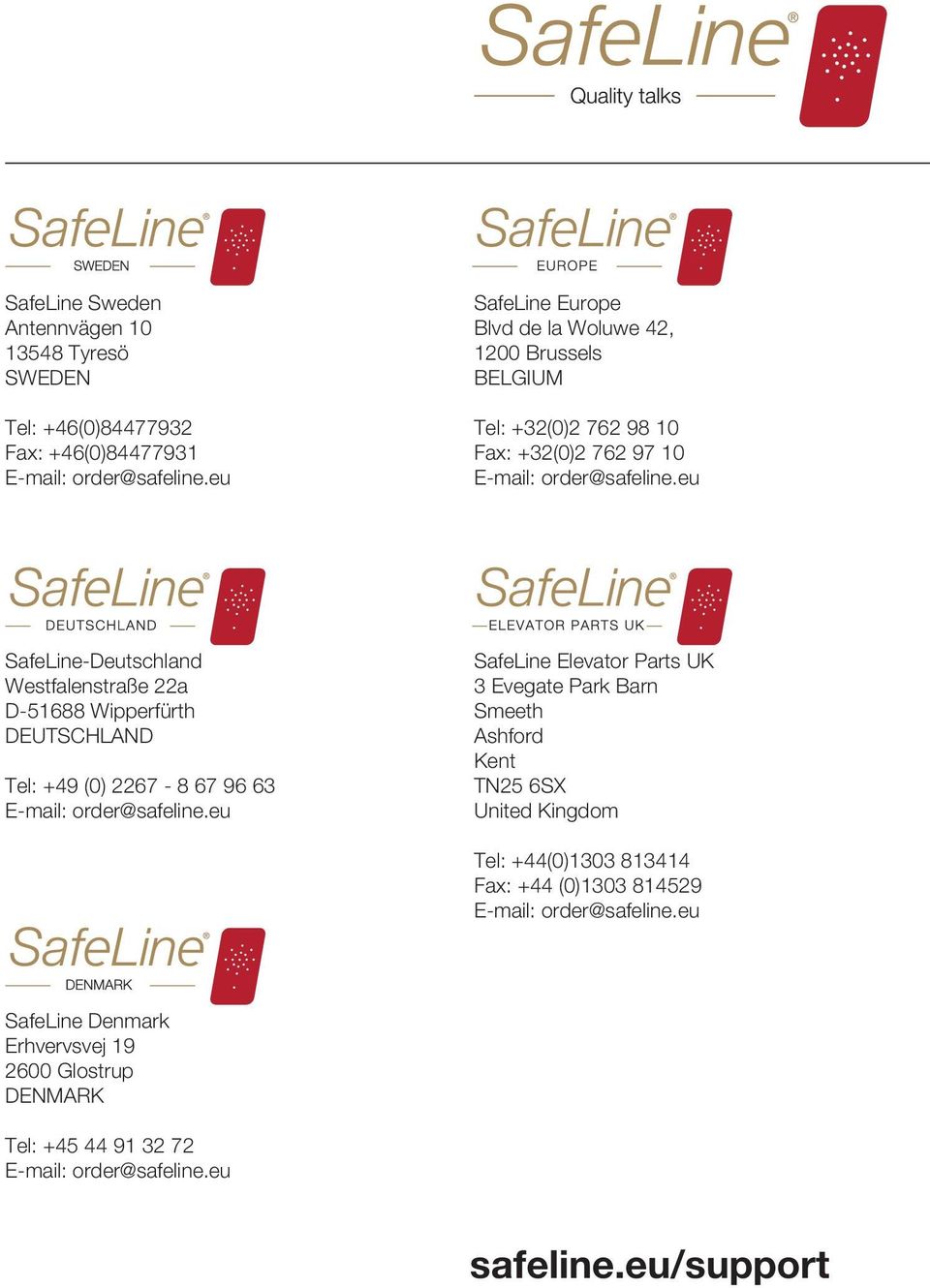 eu SafeLine-Deutschland Westfalenstraße 22a D-51688 Wipperfürth DEUTSCHLAND Tel: +49 (0) 2267-8 67 96 63 E-mail: order@safeline.