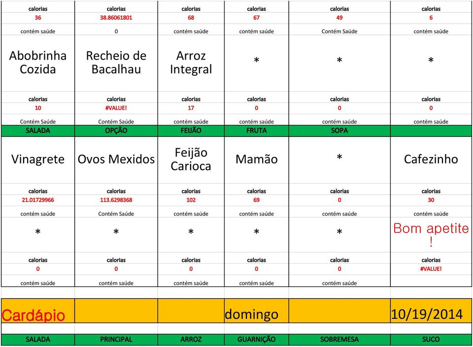 de Bacalhau 10 #VALUE 17 0 0 0 Contém Saúde Contém Saúde contém saúde contém saúde contém saúde contém saúde