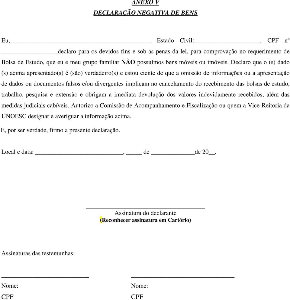 Declaro que o (s) dado (s) acima apresentado(s) é (são) verdadeiro(s) e estou ciente de que a omissão de informações ou a apresentação de dados ou documentos falsos e/ou divergentes implicam no