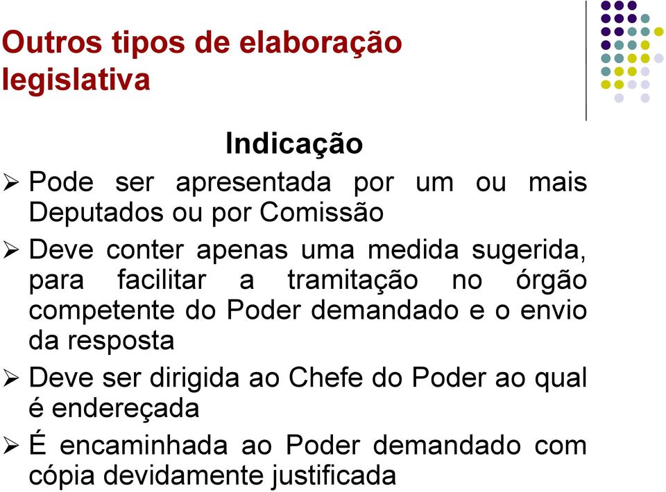 tramitação no órgão competente do Poder demandado e o envio da resposta Deve ser dirigida