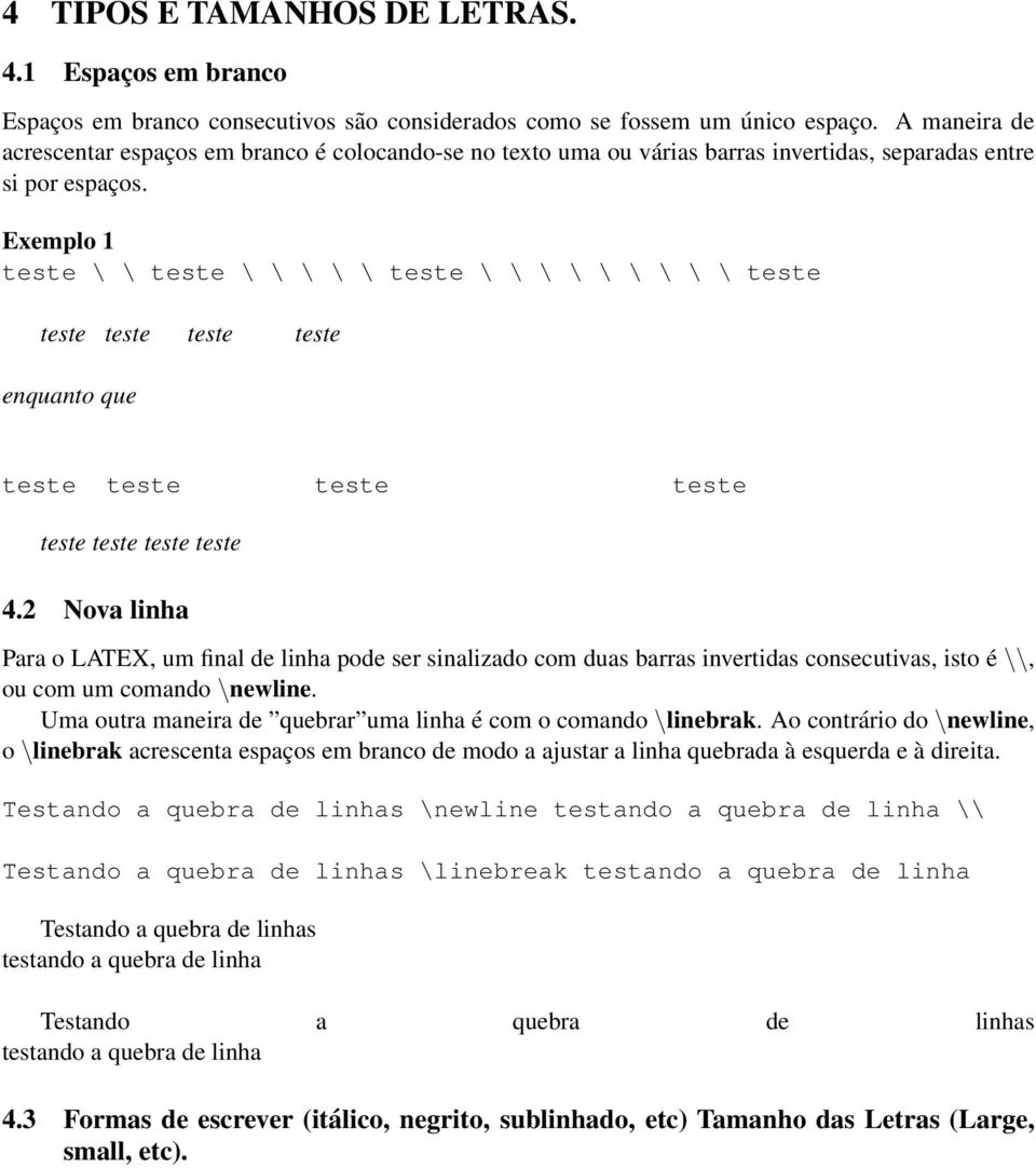 Exemplo 1 teste \ \ teste \ \ \ \ \ teste \ \ \ \ \ \ \ \ \ teste teste teste teste teste enquanto que teste teste teste teste teste teste teste teste 4.