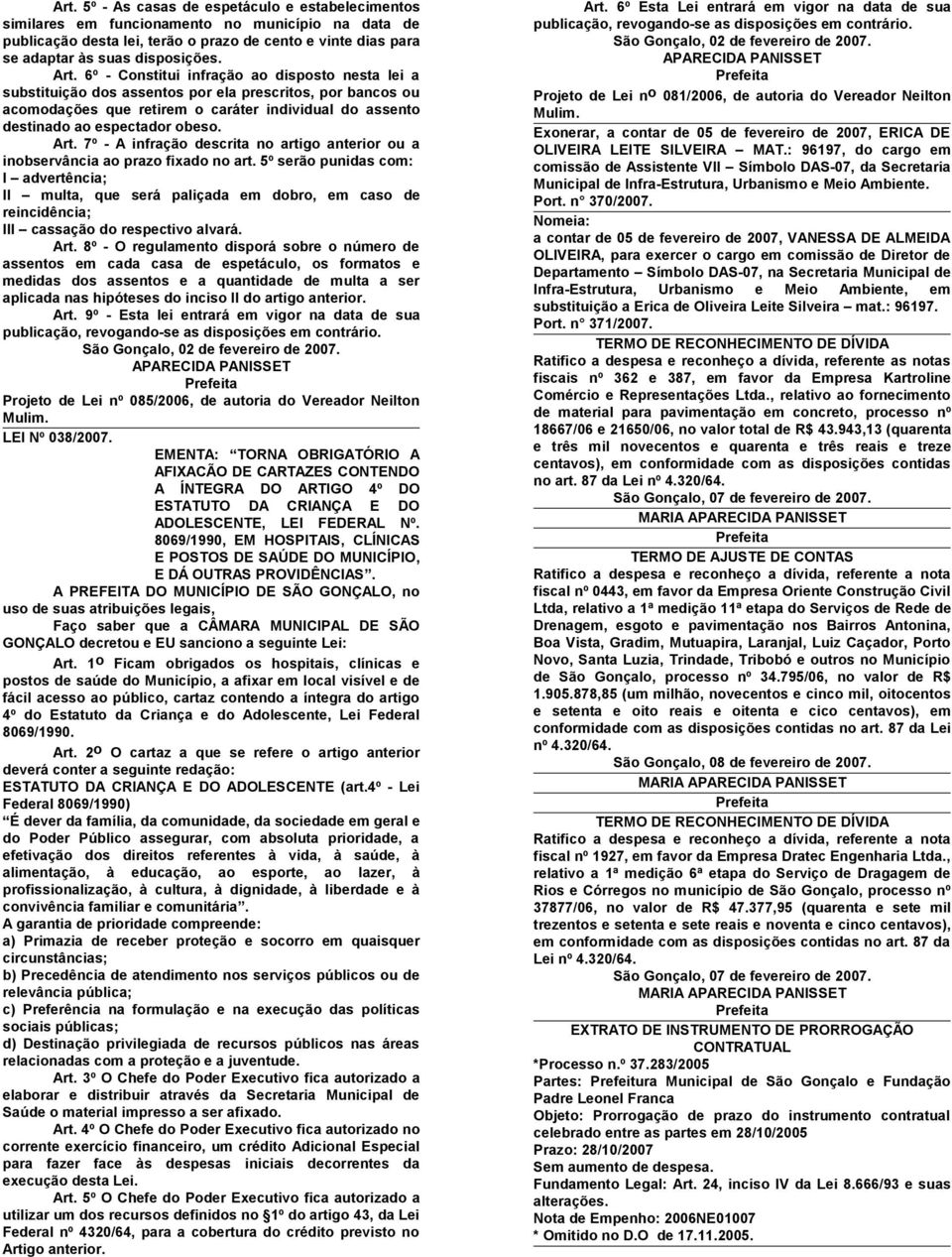 Art. 7º - A infração descrita no artigo anterior ou a inobservância ao prazo fixado no art.