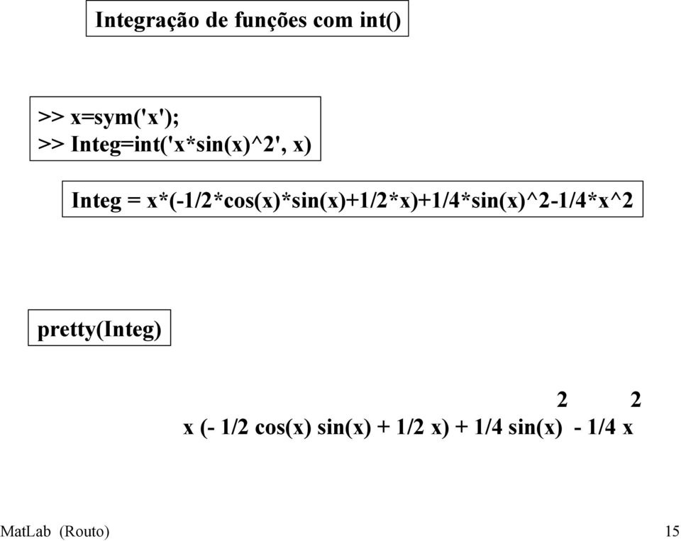 x*(-1/2*cos(x)*sin(x)+1/2*x)+1/4*sin(x)^2-1/4*x^2