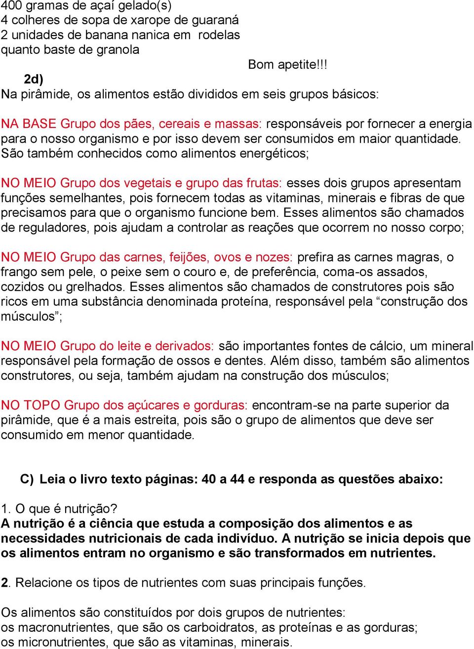 consumidos em maior quantidade.