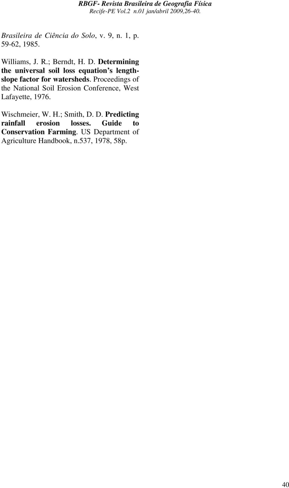 Proceedings of the National Soil Erosion Conference, West Lafayette, 1976. Wischmeier, W. H.