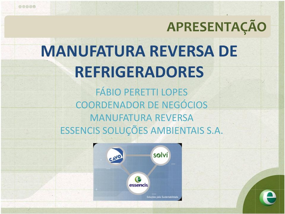 COORDENADOR DE NEGÓCIOS MANUFATURA