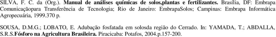 Campinas: Embrapa Informática Agropecuária, 1999.370 p. SOUSA, D.M.G.; LOBATO, E.