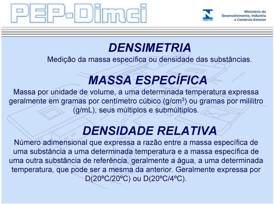 por mililitro (g/ml), seus múltiplos e submúltiplos.