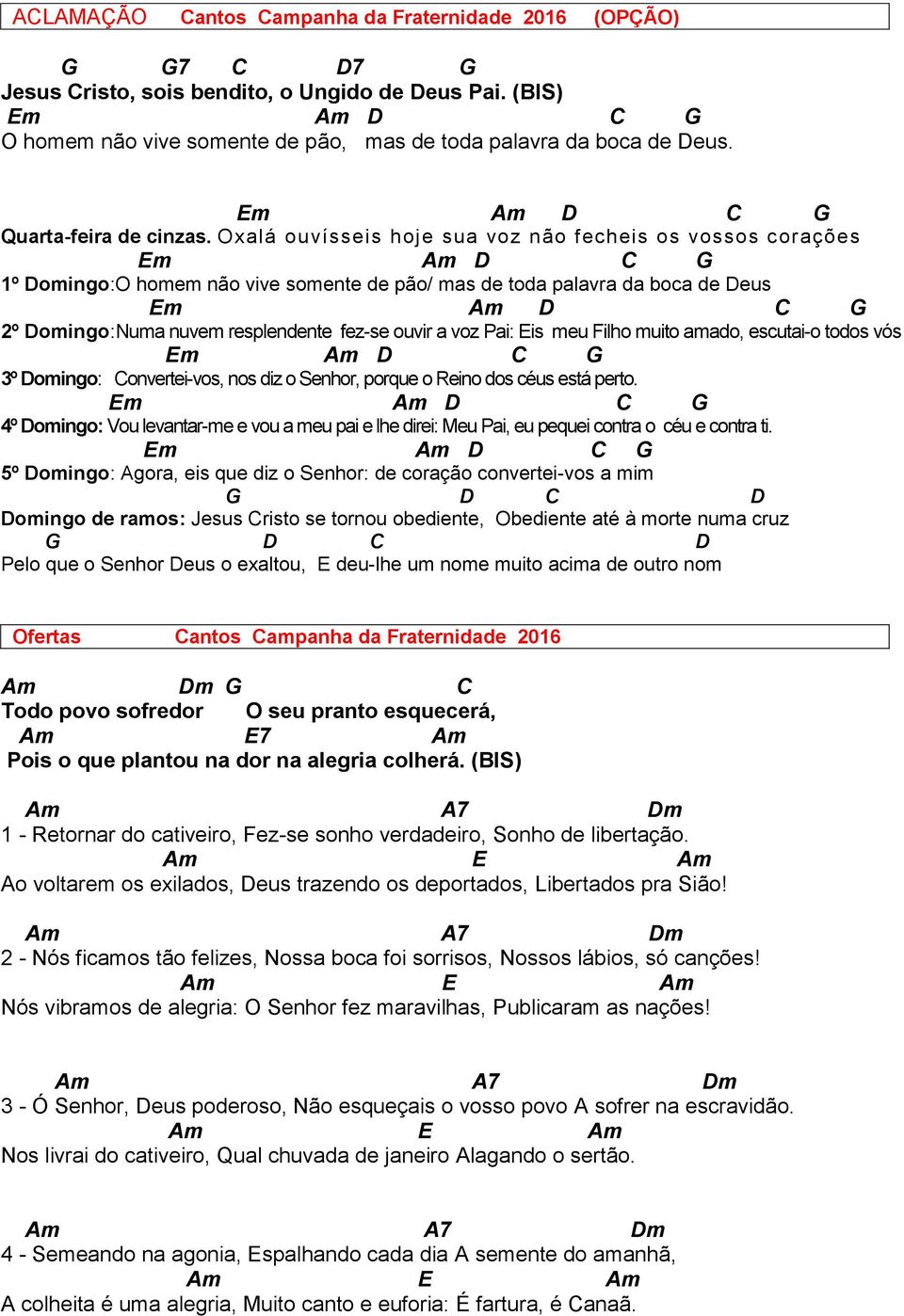 Eis meu Filho muito amado, escutai-o todos vós 3º Domingo: Convertei-vos, nos diz o Senhor, porque o Reino dos céus está perto.