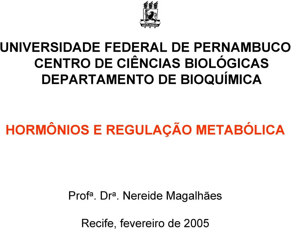 BIOQUÍMICA HORMÔNIOS E REGULAÇÃO METABÓLICA