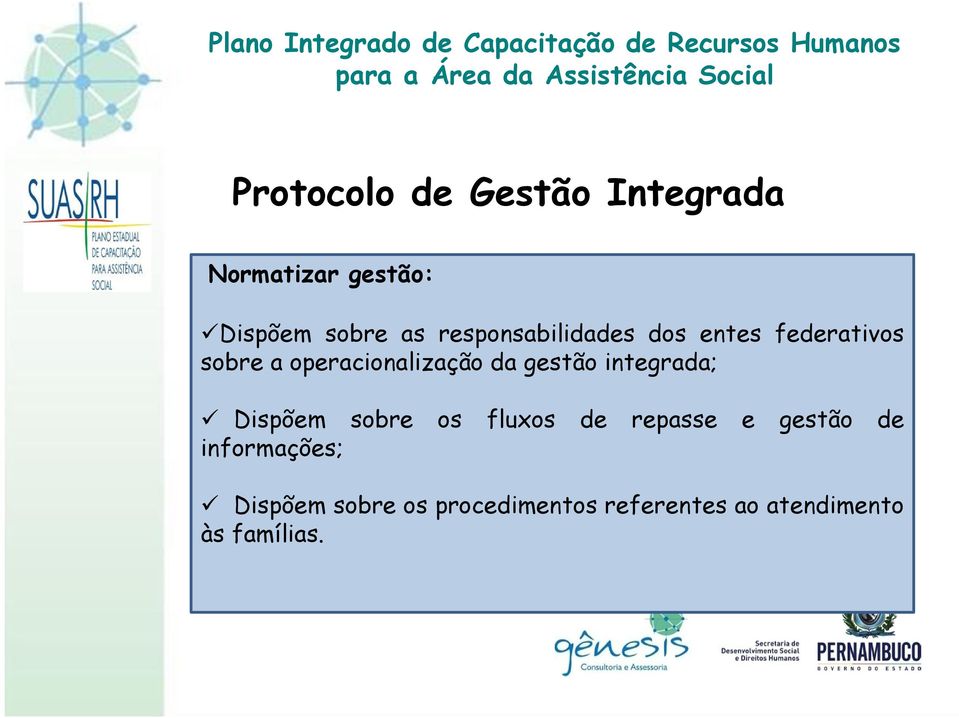 gestão integrada; Dispõem sobre os fluxos de repasse e gestão de