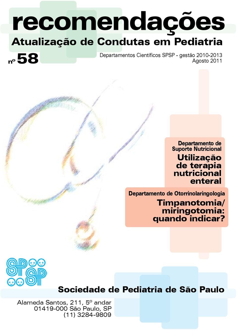 nutricional enteral Timpanotomia/ miringotomia: quando indicar?