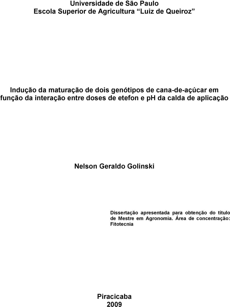 etefon e ph da calda de aplicação Nelson Geraldo Golinski Dissertação apresentada para