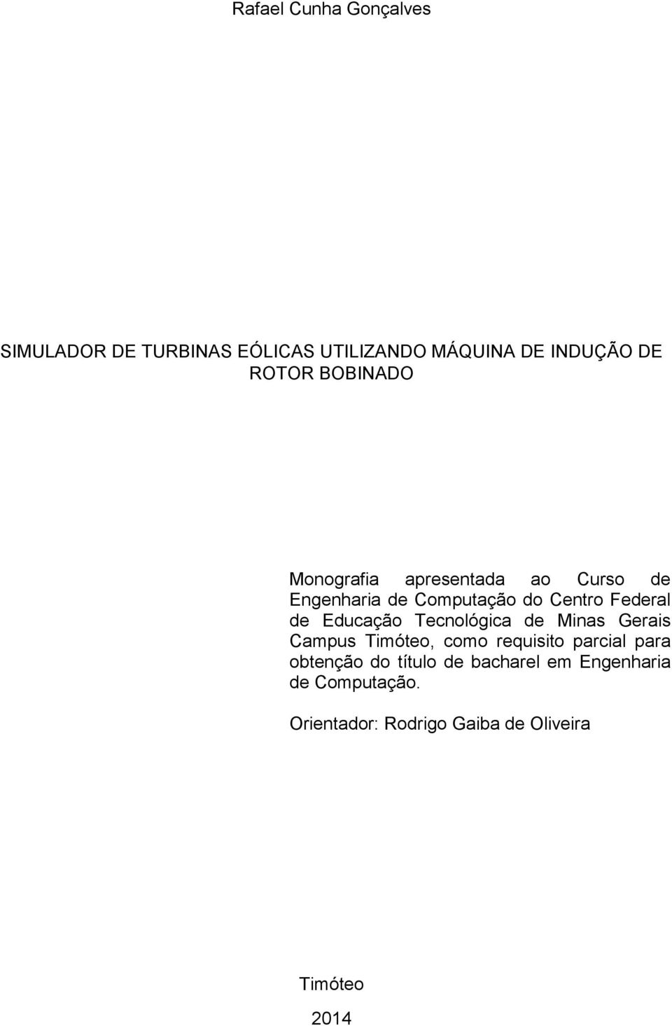 Educação Tecnológica de Minas Gerais Campus Timóteo, como requisito parcial para obtenção do