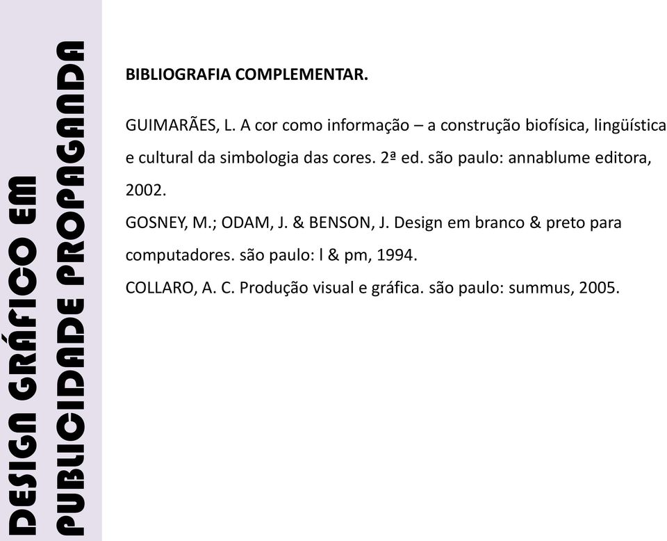 cores. 2ª ed. são paulo: annablume editora, 2002. GOSNEY, M.; ODAM, J. & BENSON, J.