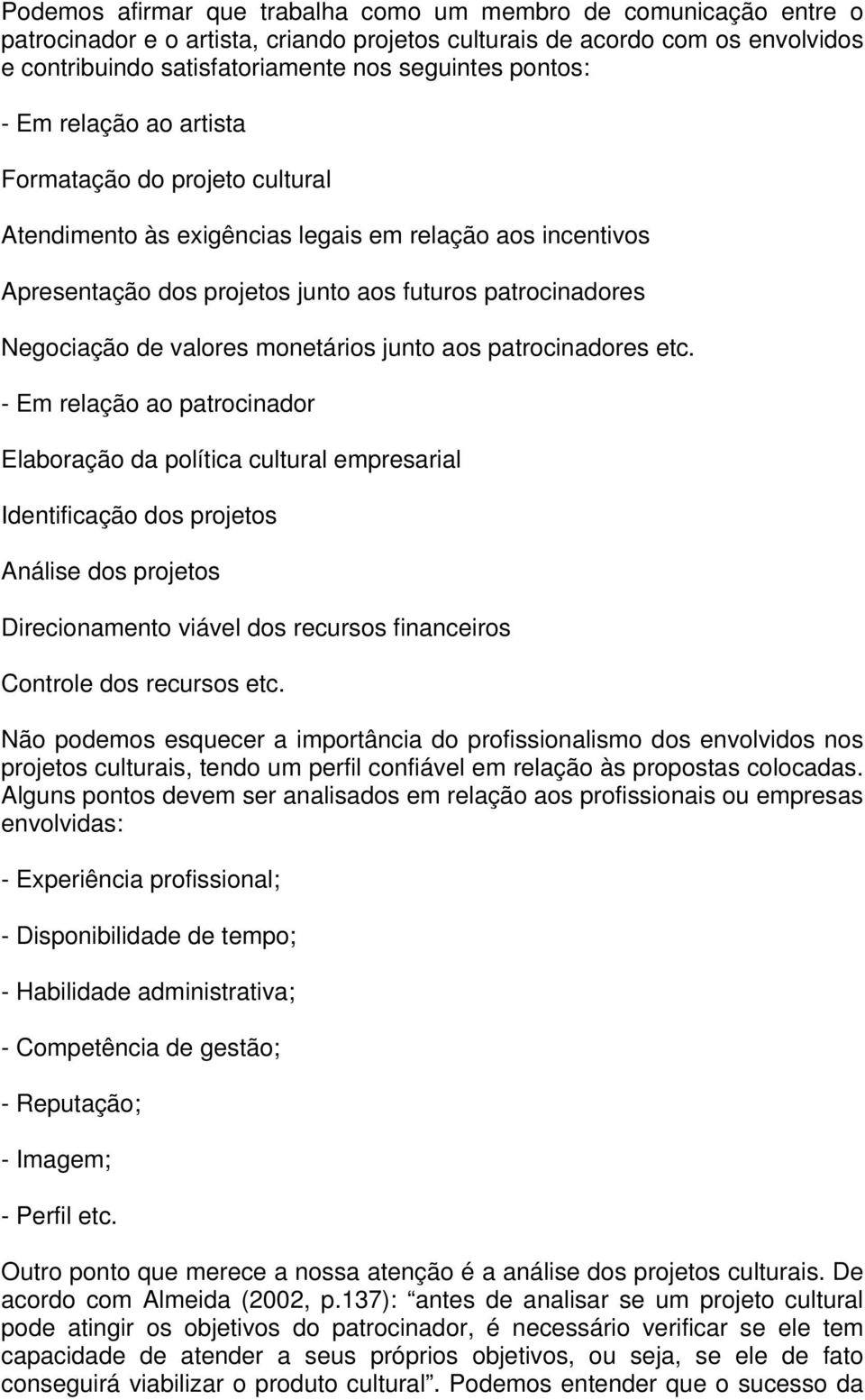 valores monetários junto aos patrocinadores etc.