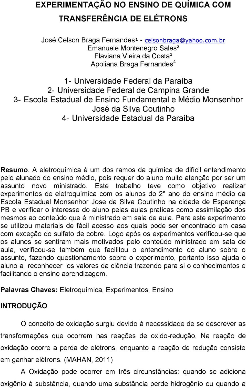Fundamental e Médio Monsenhor José da Silva Coutinho 4- Universidade Estadual da Paraíba Resumo.