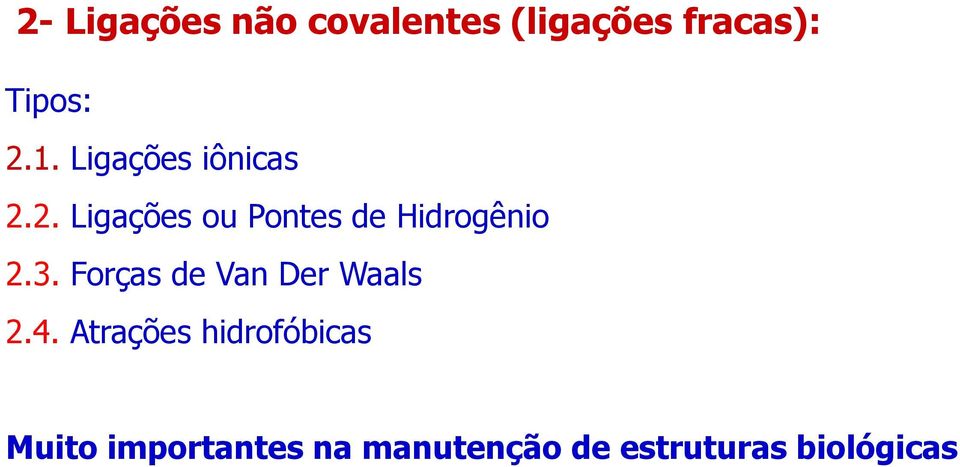 3. Forças de Van Der Waals 2.4.