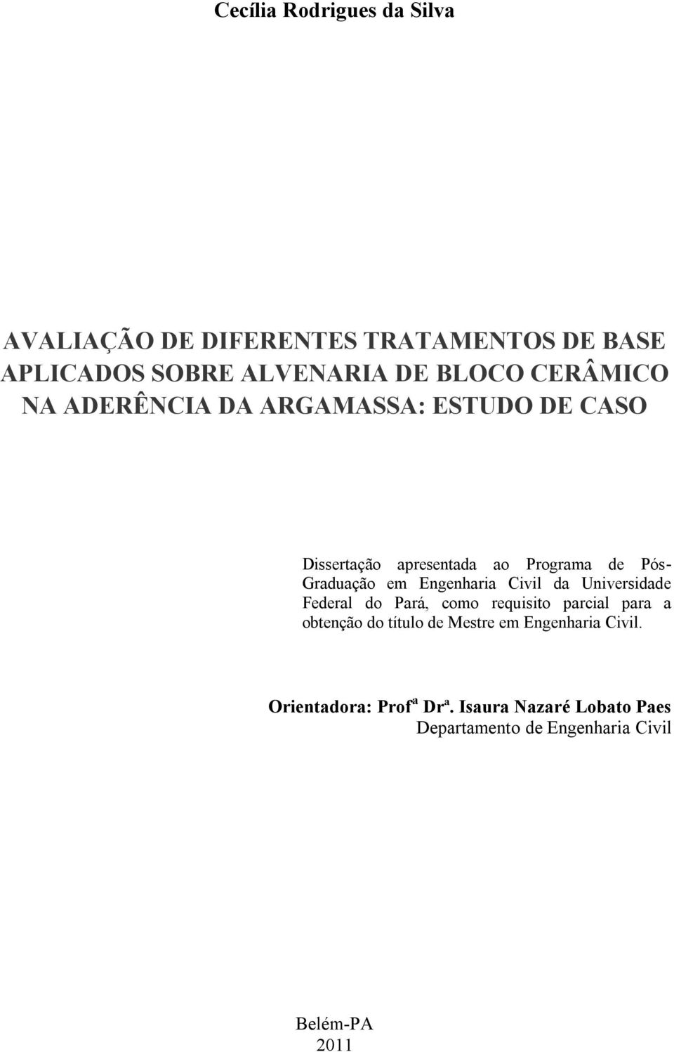 Engenharia Civil da Universidade Federal do Pará, como requisito parcial para a obtenção do título de Mestre