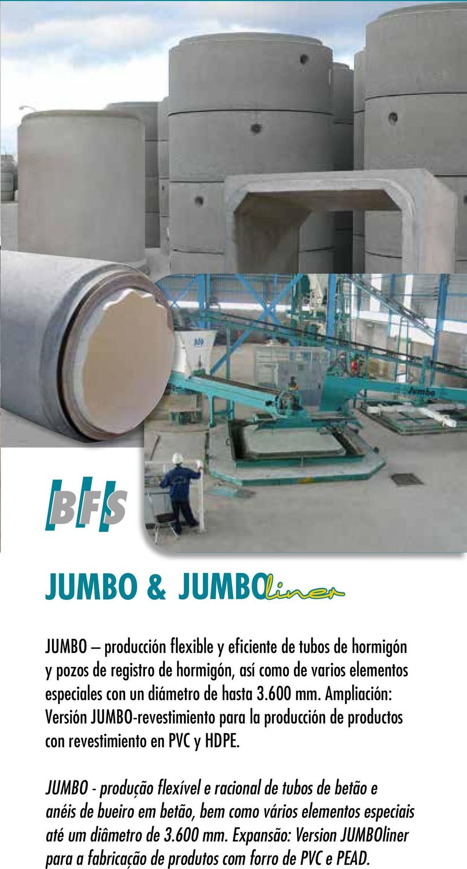 Ampliación: Versión JUMBO-revestimiento para la producción de productos con revestimiento en PVC y HDPE.